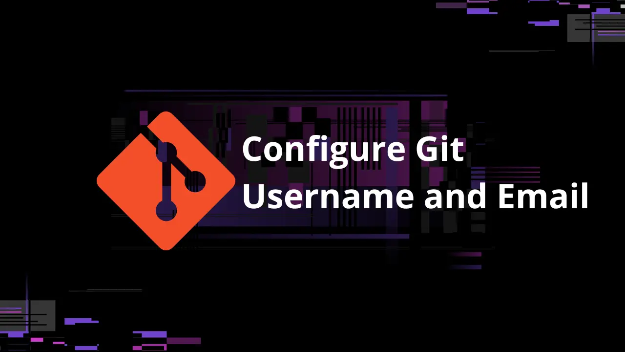 How to Configure Git Username and Email Address